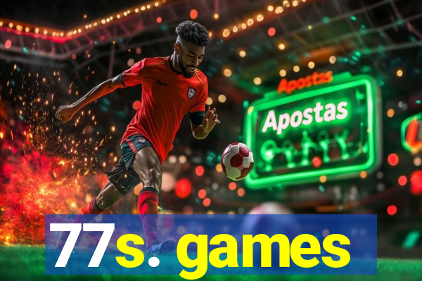 77s. games